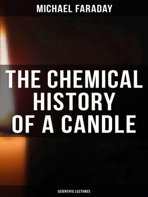 cover image of The Chemical History of a Candle (Scientific Lectures)
